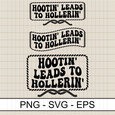 hooping and hollering|hootin leads to hollerin.